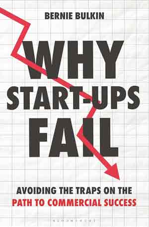 Why Start-ups Fail: Avoiding the Traps on the Path to Commercial Success