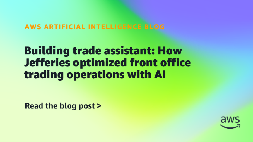 Building trade assistant: How Jefferies optimized front office trading operations with AI