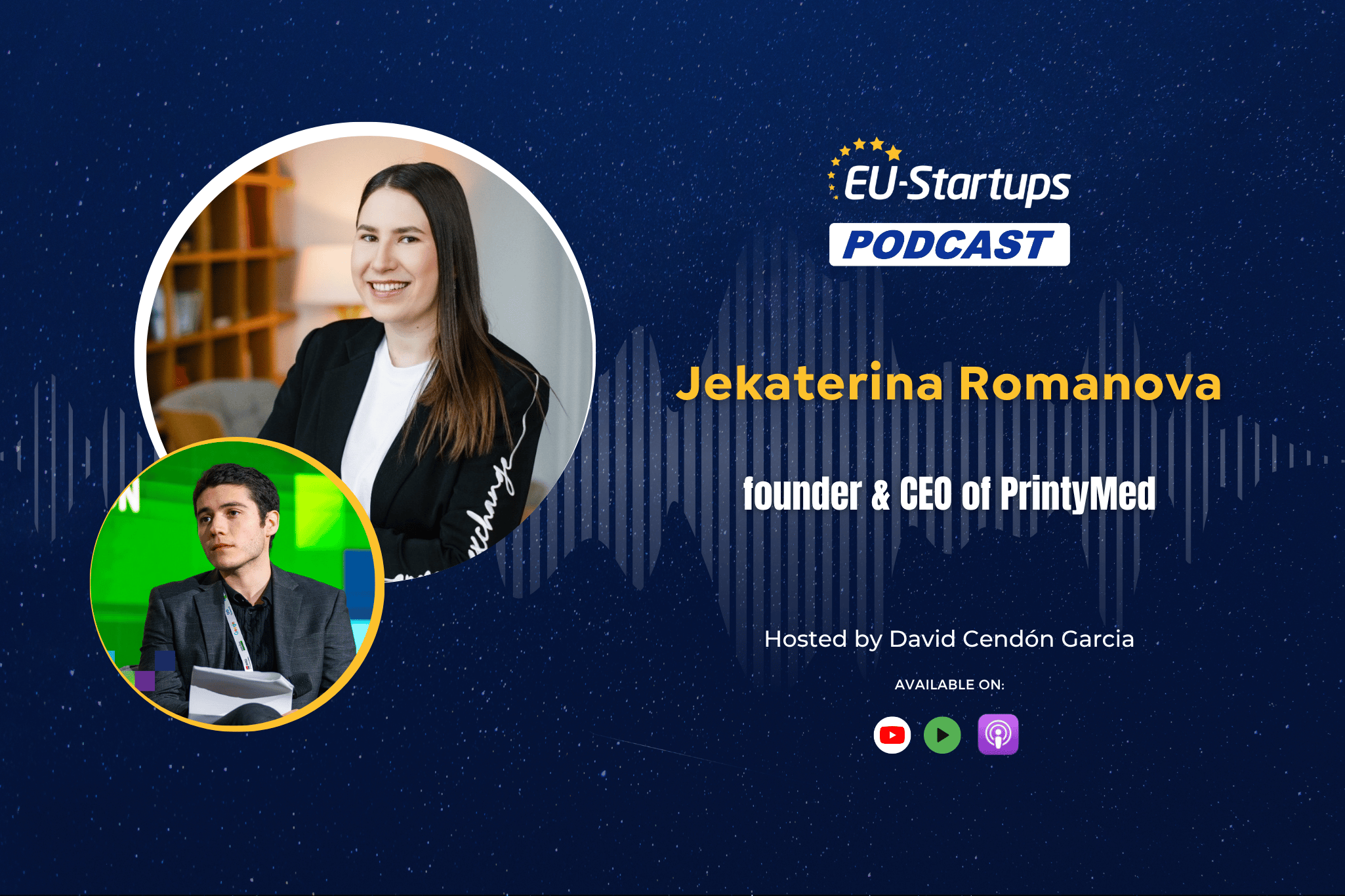 The EU-Startups Podcast | Interview with Jekaterina Romanova, founder & CEO of PrintyMed