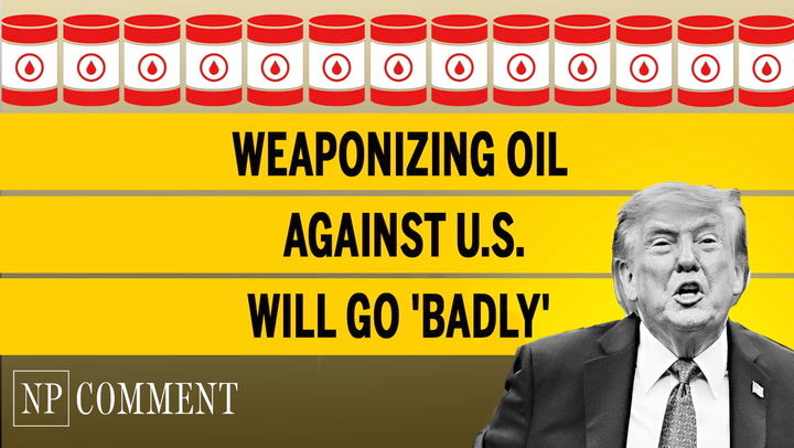 Weaponizing oil against U.S. will go 'badly'