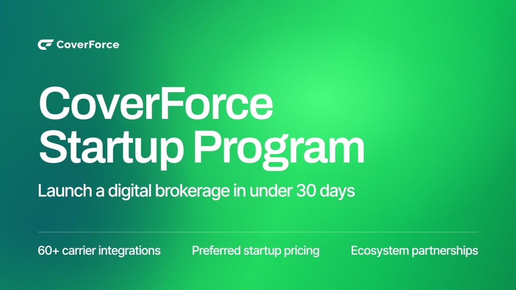 CoverForce Launches Startup Program, Enabling Any Company to Launch a Digital Brokerage in Days