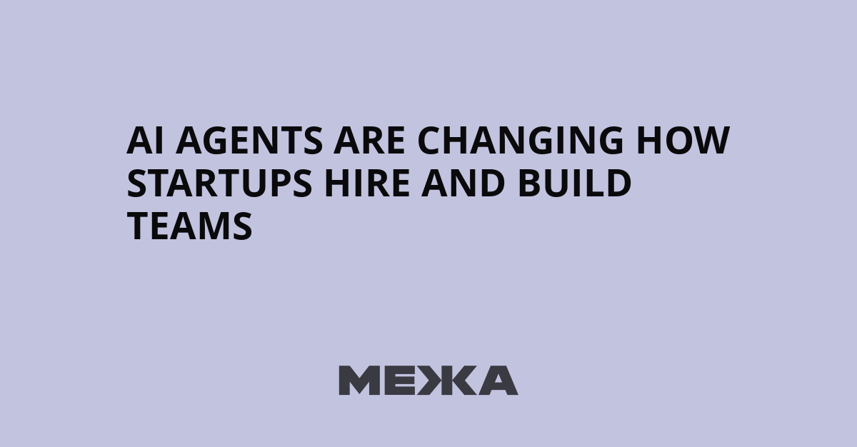 AI Agents Are Changing How Startups Hire and Build Teams | Ukraine news