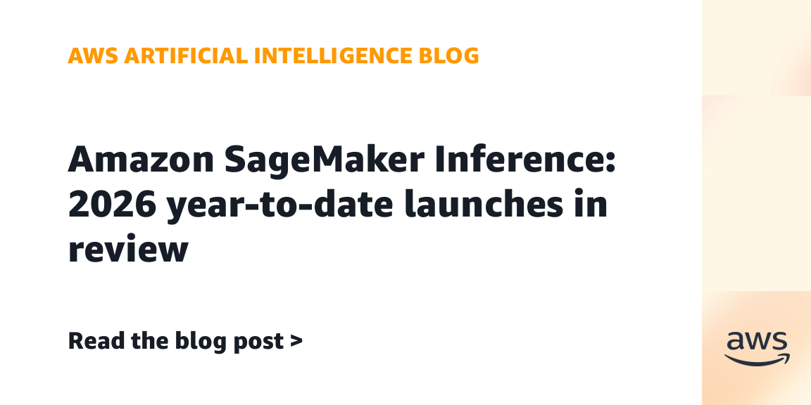 Amazon SageMaker Inference: 2026 year-to