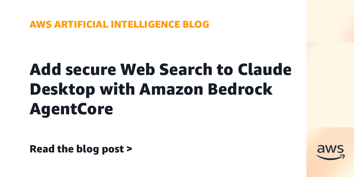 Add secure Web Search to Claude Desktop with Amazon Bedrock AgentCore