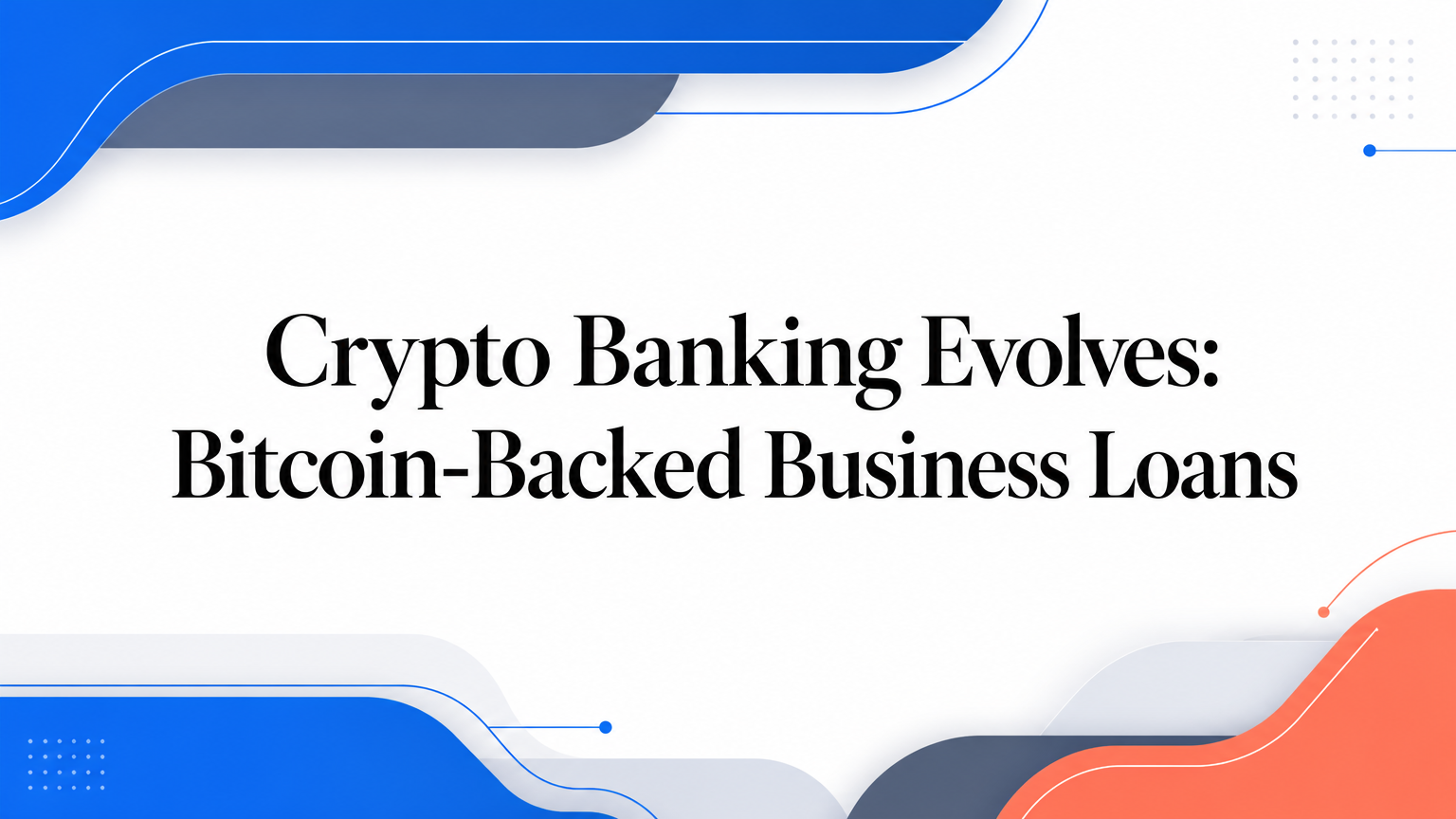 Crypto Banking Evolves: Bitcoin